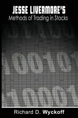 Jesse Livermore's Methods of Trading In Stocks