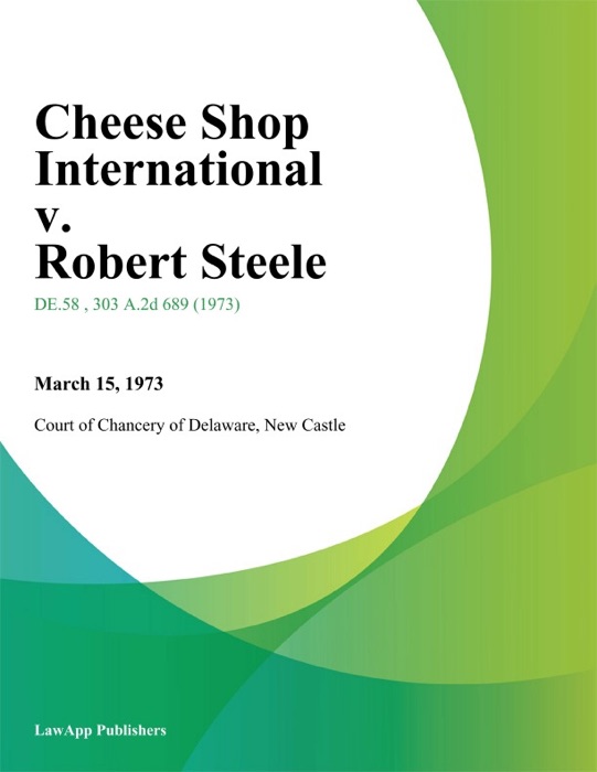 Cheese Shop International v. Robert Steele