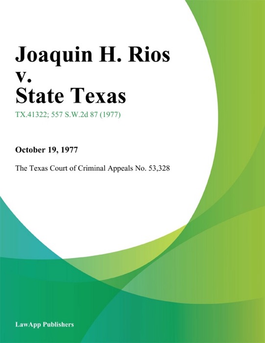 Joaquin H. Rios v. State Texas