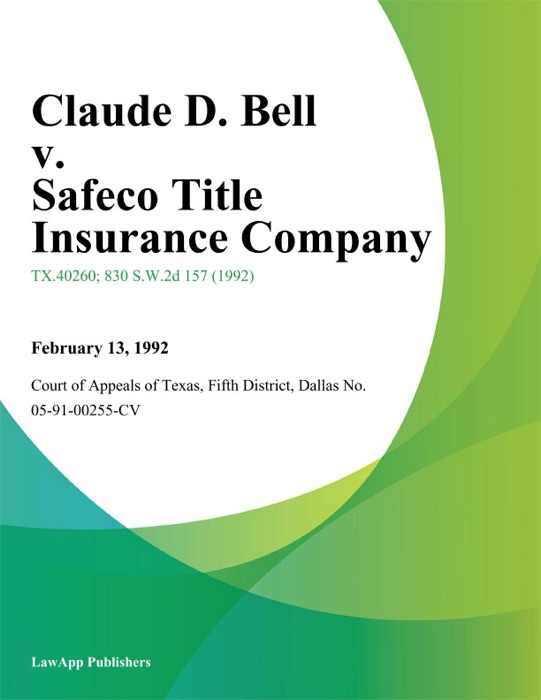 Claude D. Bell v. Safeco Title Insurance Company