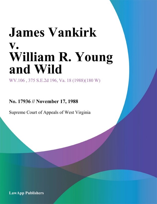 James Vankirk v. William R. Young and Wild