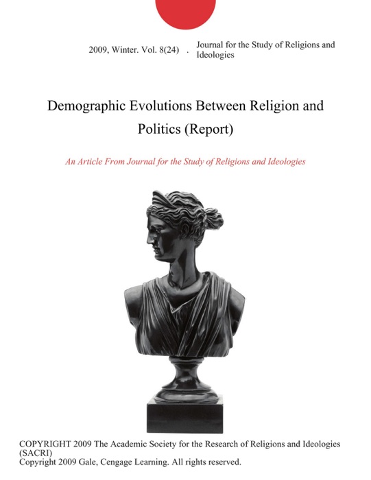Demographic Evolutions Between Religion and Politics (Report)