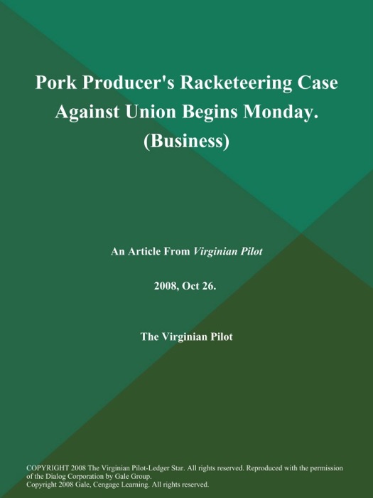 Pork Producer's Racketeering Case Against Union Begins Monday (Business)