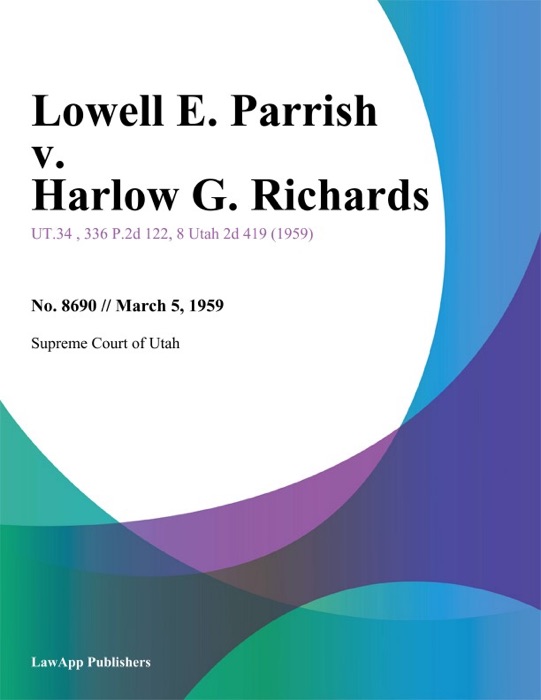 Lowell E. Parrish v. Harlow G. Richards