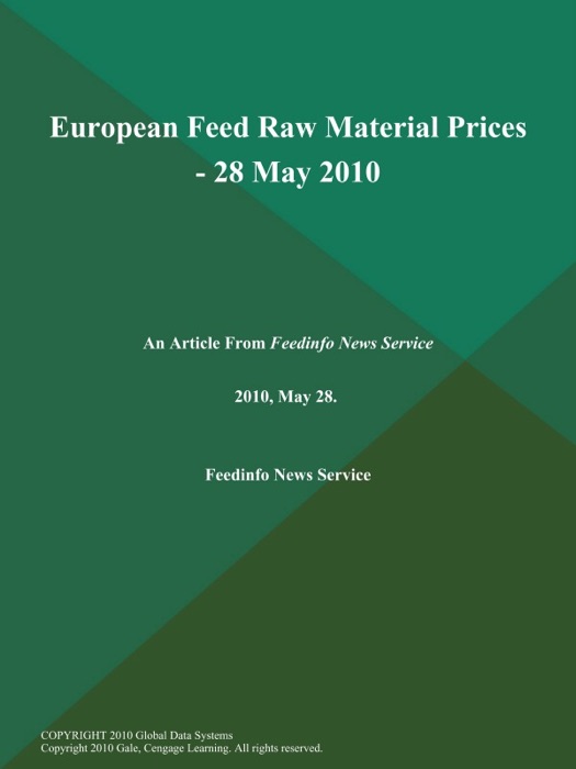 European Feed Raw Material Prices - 28 May 2010