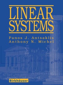 Linear Systems - Panos J. Antsaklis & Anthony N. Michel