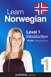 Learn Norwegian - Level 1: Introduction to Norwegian (Enhanced Version) - Innovative Language Learning, LLC