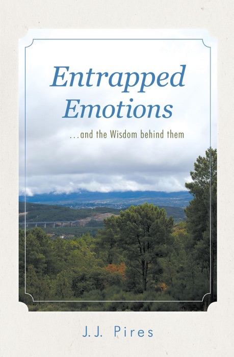 Entrapped Emotions And The Wisdom Behind Them