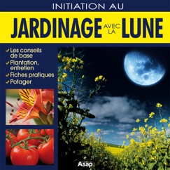 Jardinage avec la lune : initiation - Morgann Houriez & Frédérique Chevalier