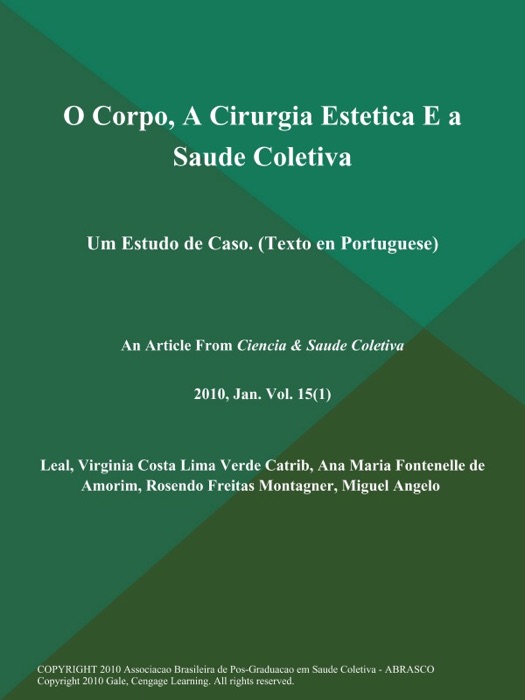 O Corpo, A Cirurgia Estetica E a Saude Coletiva: Um Estudo de Caso (Texto en Portuguese)