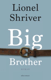 Big Brother - Lionel Shriver