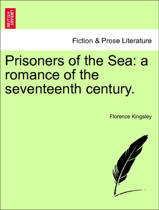 Prisoners of the Sea: A Romance of the Seventeenth Century