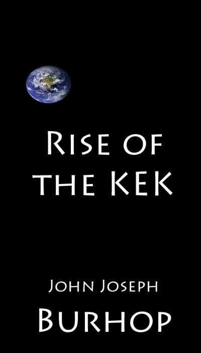 Rise of The Kek Screenplay