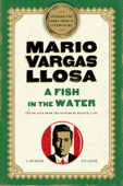 A Fish in the Water - Mario Vargas Llosa & Helen Lane