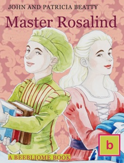 Master Rosalind by John Beatty, Patricia Beatty & Junho Kim