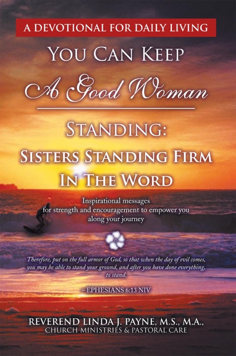 You Can Keep A Good Woman Standing: Sisters Standing Firm In The Word