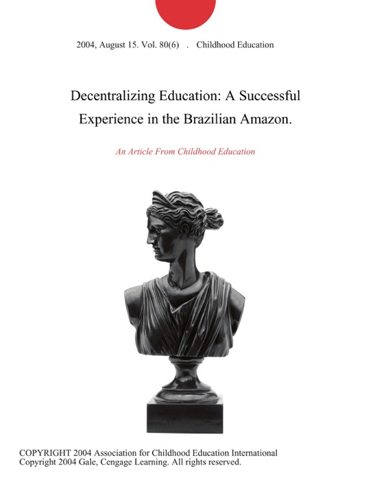 Decentralizing Education: A Successful Experience in the Brazilian Amazon.