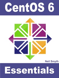 CentOS 6 Essentials - Neil Smyth