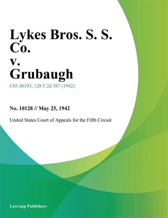 Lykes Bros. S. S. Co. v. Grubaugh.