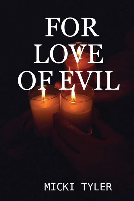 For Love of Evil