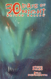 30 Days of Night: Beyond Barrow - Steve Niles & Bill Sienkiewicz