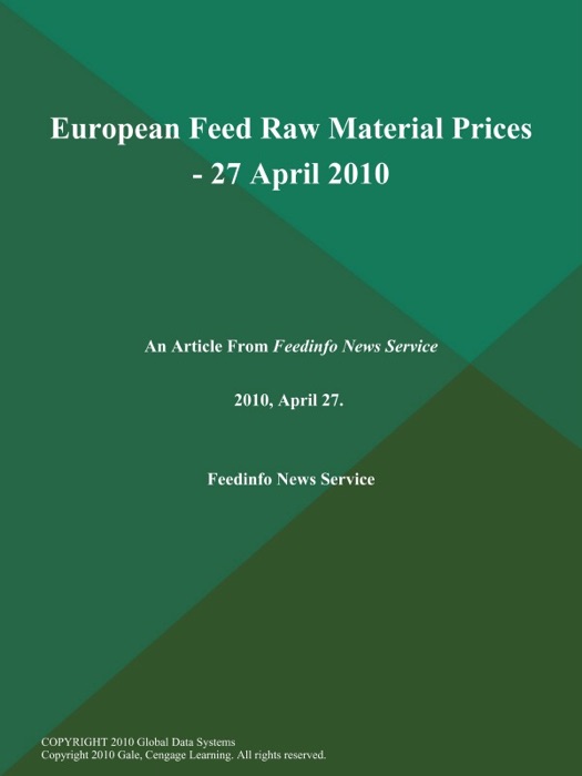 European Feed Raw Material Prices - 27 April 2010
