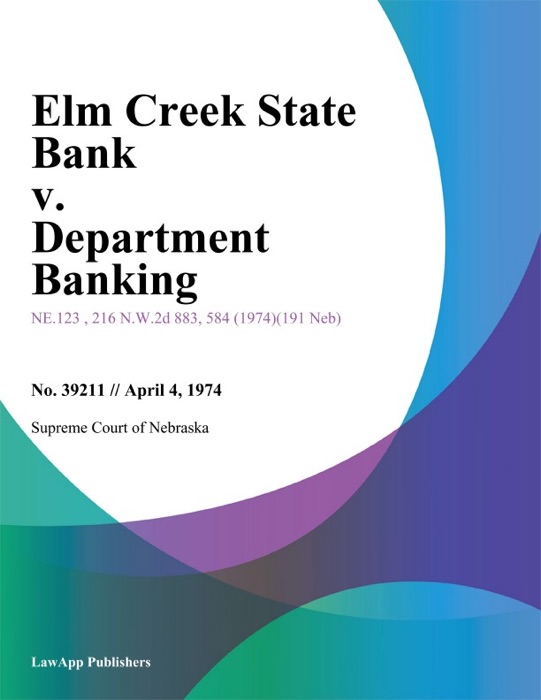 Elm Creek State Bank v. Department Banking