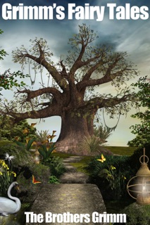 Grimm's Fairy Tales by The Brothers Grimm