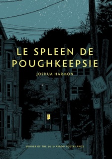 Le Spleen de Poughkeepsie by Joshua Harmon