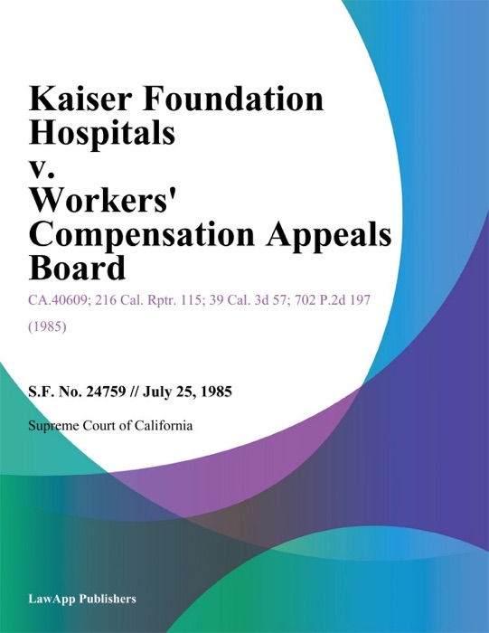 Kaiser Foundation Hospitals v. Workers Compensation Appeals Board