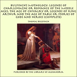 Bulfinch's Mythology: The Age of Fable - Thomas Bulfinch