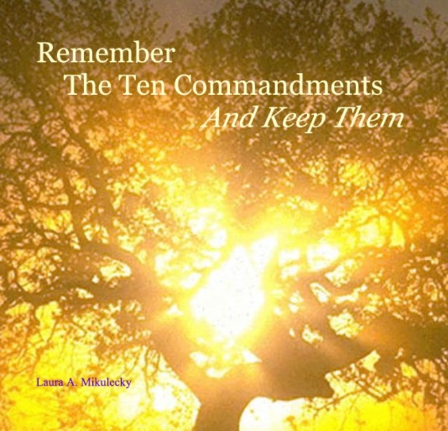 Remember the Ten Commandments
and Keep Them