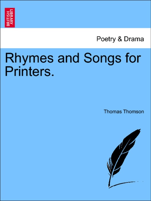 Rhymes and Songs for Printers.