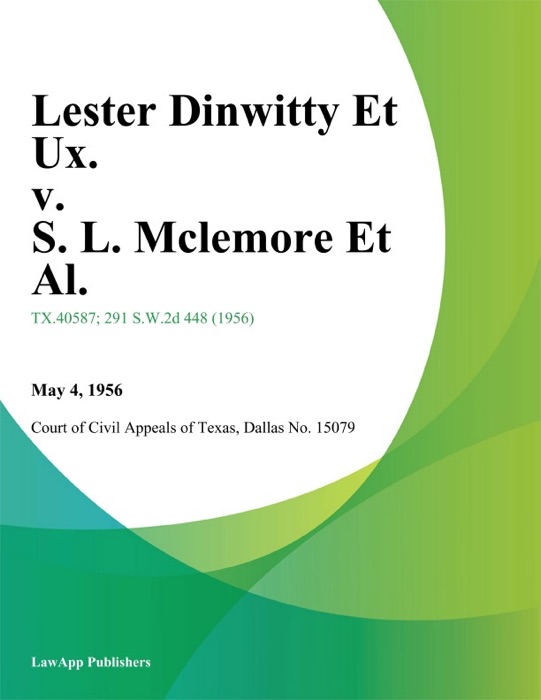 Lester Dinwitty Et Ux. v. S. L. Mclemore Et Al.