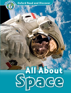Oxford Read and Discover: All About Space (Level 6) by Alex Raynham