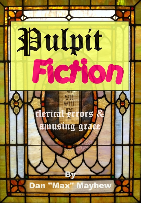 Pulpit Fiction: a gallery of clerical errors & amusing grace