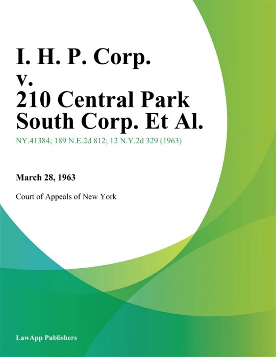 I. H. P. Corp. v. 210 Central Park South Corp. Et Al.