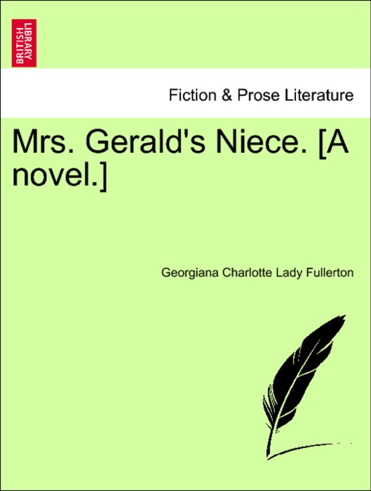 Mrs. Gerald's Niece. [A novel.]