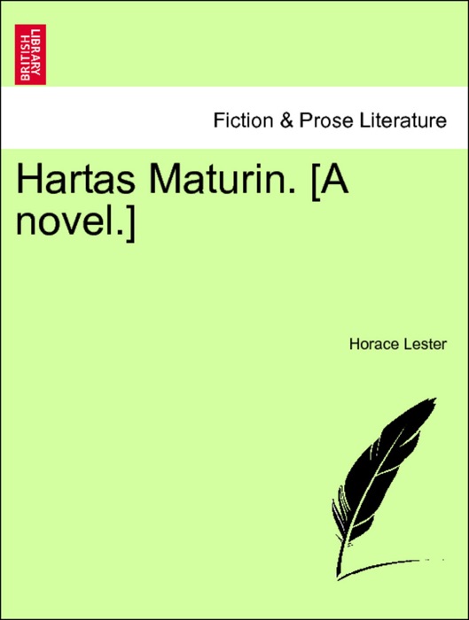 Hartas Maturin. [A novel.] VOL. II