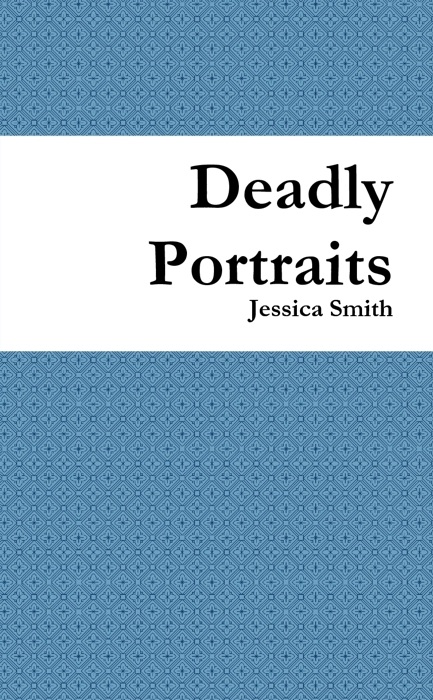 Deadly Portraits