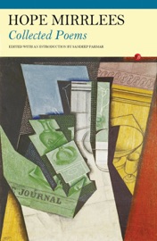 Hope Mirrlees: Collected Poems - Hope Mirrlees & Sandeep Parmar