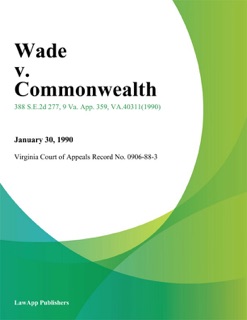 Wade v. Commonwealth by Virginia Court of Appeals
