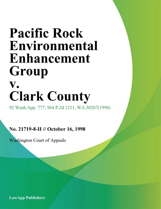 Pacific Rock Environmental Enhancement Group v. Clark County