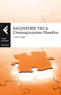 L'immaginazione filosofica by Salvatore Veca