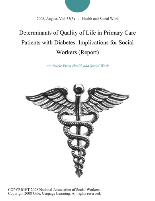Determinants of Quality of Life in Primary Care Patients with Diabetes: Implications for Social Workers (Report)