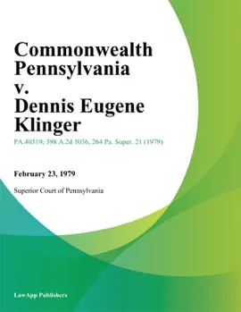 Commonwealth Pennsylvania v. Dennis Eugene Klinger