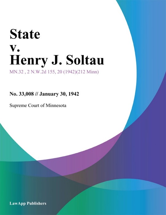 State v. Henry J. Soltau.