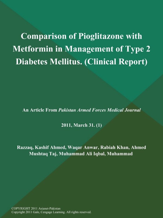 Comparison of Pioglitazone with Metformin in Management of Type 2 Diabetes Mellitus (Clinical Report)