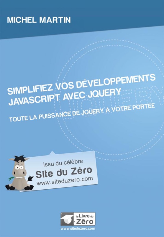 Simplifiez vos développements Javascript avec jQuery