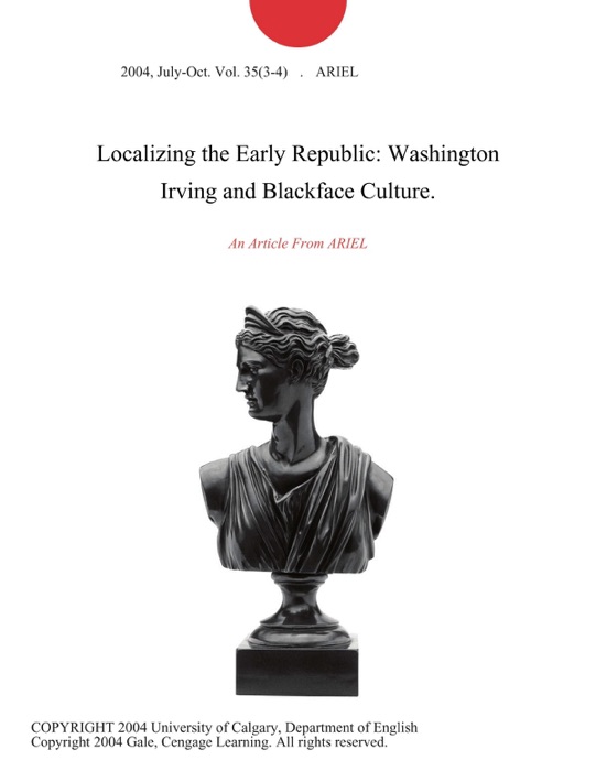 Localizing the Early Republic: Washington Irving and Blackface Culture.